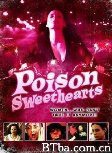 Poison Sweethearts Poison Sweethearts-720p|1080p高清bt种子下载