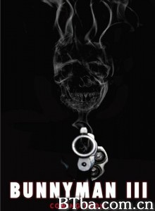 兔头男复仇记/Bunnyman 3‎-720p|1080p高清bt种子下载