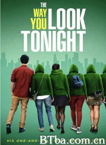 你今晚的样子/The Way You Look Tonight‎-720p|1080p高清bt种子下载