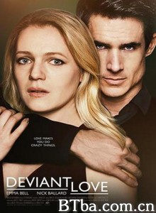 离经叛道的爱情/Deviant.Love‎-720p|1080p高清bt种子下载