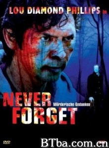Never Forget‎-720p|1080p高清bt种子下载