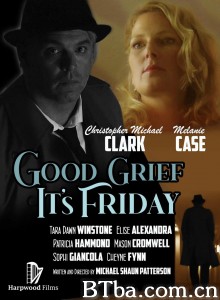 周五的秘密/Good Grief It's Friday 周五的秘密/Good Grief It's Friday-720p|1080p高清bt种子下载