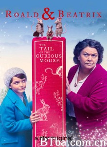 罗尔德与碧翠丝好奇老鼠的尾巴/Roald & Beatrix: The Tail of the Curious Mouse‎-720p|1080p高清bt种子下载
