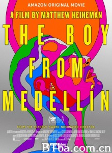 来自麦德林的男孩/The Boy from Medellín 来自麦德林的男孩/The Boy from Medellín-720p|1080p高清bt种子下载