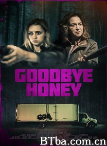 再见甜心/Goodbye Honey 再见甜心/Goodbye Honey-720p|1080p高清bt种子下载
