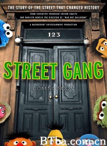 Street Gang: How We Got to Sesame Street‎-720p|1080p高清bt种子下载