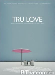 珍爱/Tru Love‎-720p|1080p高清bt种子下载