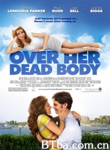 我去世的吃醋女友/搞鬼情人(台)/Over Her Dead Body‎-720p|1080p高清bt种子下载