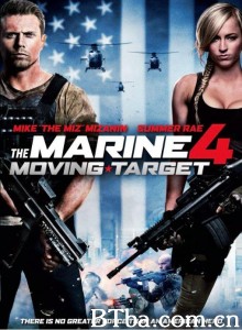 海军陆战队员4/The Marine 4: Moving Target‎-720p|1080p高清bt种子下载