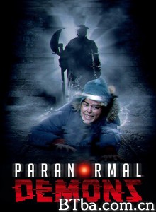 超窒然/Paranormal Demons‎-720p|1080p高清bt种子下载