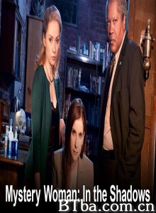 Mystery Woman: In the Shadows‎-720p|1080p高清bt种子下载