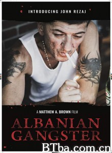 阿尔巴尼亚黑帮/Albanian Gangster‎-720p|1080p高清bt种子下载