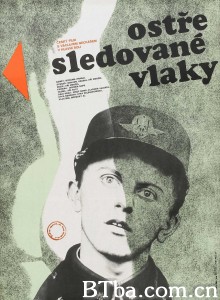 严密监视的列车/Ostre sledované vlaky‎-720p|1080p高清bt种子下载
