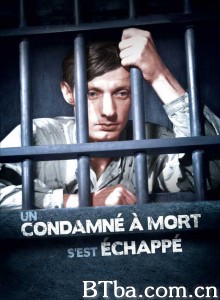 死囚越狱/Un Condamné à mort s'est échappé‎-720p|1080p高清bt种子下载