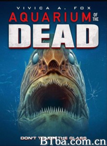 死亡水族馆/Aquarium of the Dead‎-720p|1080p高清bt种子下载