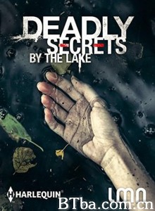致命湖畔/Deadly Secrets by the Lake‎-720p|1080p高清bt种子下载