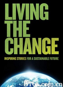 活在改变中/Living the Change: Inspiring Stories for a Sustainable Future‎-720p|1080p高清bt种子下载
