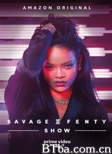 Savage X Fenty Show‎-720p|1080p高清bt种子下载