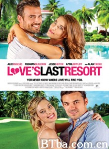 爱情的最后胜地/Love's Last Resort‎-720p|1080p高清bt种子下载