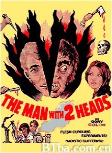 两个头的人/The Man with Two Heads‎-720p|1080p高清bt种子下载
