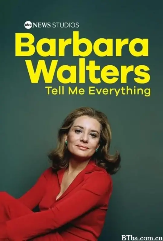 芭芭拉·沃尔特斯：告诉我一切/Barbara Walters: Tell Me Everything-720p|1080p高清bt种子下载