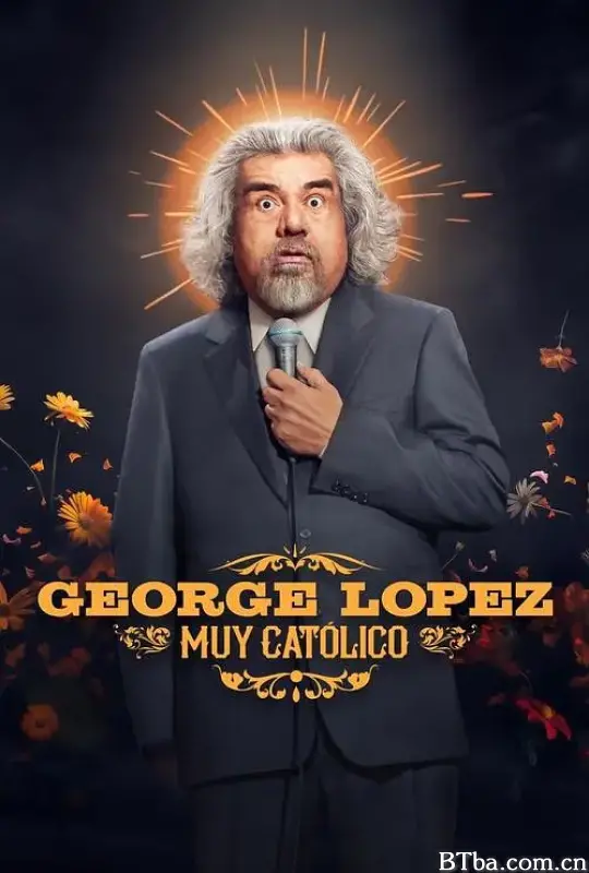 George Lopez: Muy Católico-720p|1080p高清bt种子下载
