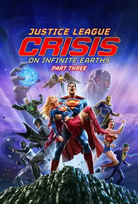 正义联盟：无限地球危机(下)/Justice League: Crisis on Infinite Earths - Part Three
