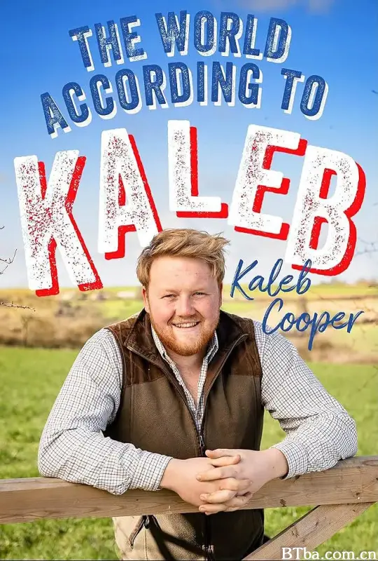 农场小霸王：卡勒布的巡演告白/The World According to Kaleb: On Tour