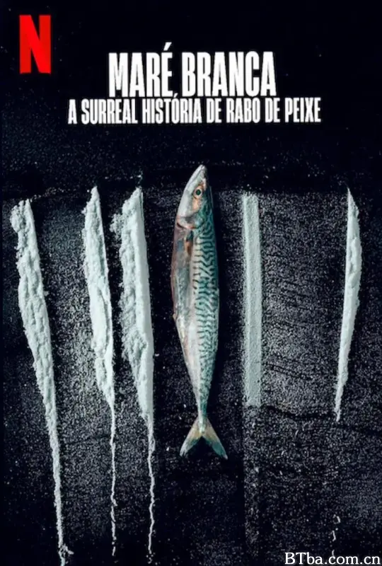 毒海狂涛：鱼尾村离奇事件/Maré Branca: A Surreal História de Rabo de Peixe