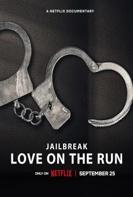 越狱实录：法外鸳鸯/Jailbreak: Love on the Run