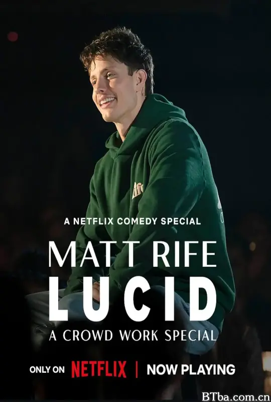 马特·莱夫：清醒 - 一场观众互动特别节目/Matt Rife: Lucid - A Crowd Work Special