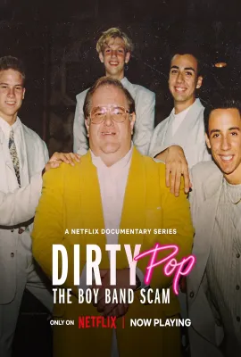 流行乐坛黑幕:男团大骗局 流行乐坛黑幕:男团大骗局/Dirty Pop: The Boy Band Scam
