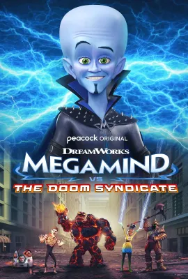 超级大坏蛋大战末日集团/Megamind vs. The Doom Syndicate