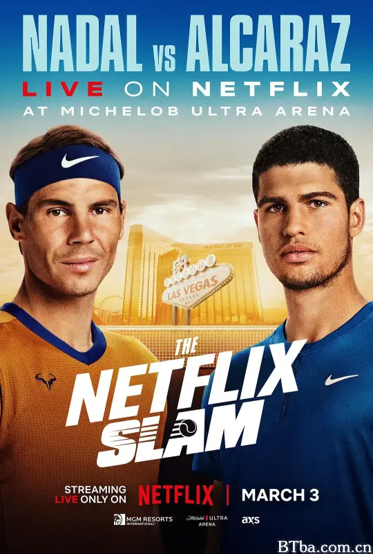 网飞大满贯：纳达尔 vs 阿尔卡拉斯/The Netflix Slam: Nadal vs Carlos Alcaraz
