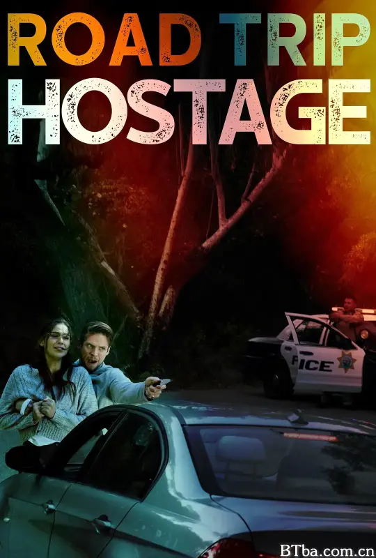 公路人质事件/Road Trip Hostage-720p|1080p高清bt种子下载