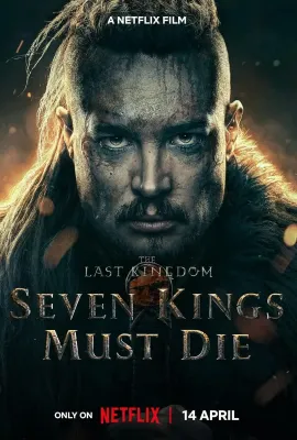 孤国春秋：七王丧钟/The Last Kingdom: Seven Kings Must Die