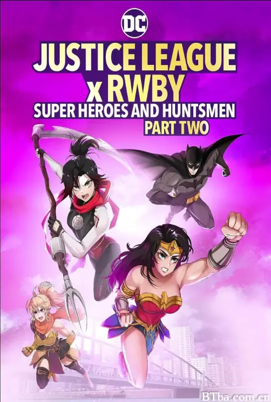 正义联盟与红白黑黄：超级英雄和猎人（下）/Justice League x RWBY: Super Heroes and Huntsmen Part Two