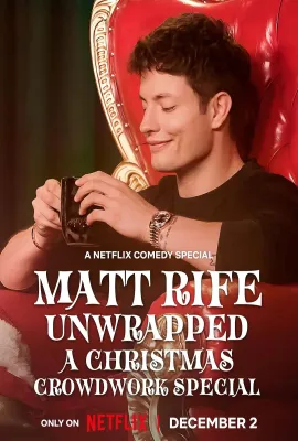马特·赖夫：拆炸弹：观众互动圣诞特辑/Matt Rife: Unwrapped – A Christmas Crowd Work Special