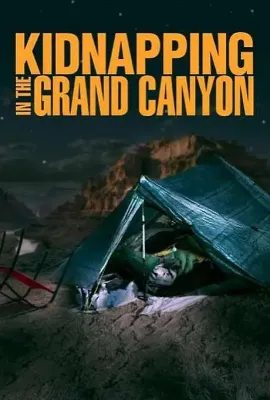 大峡谷绑架事件/Kidnapping in the Grand Canyon