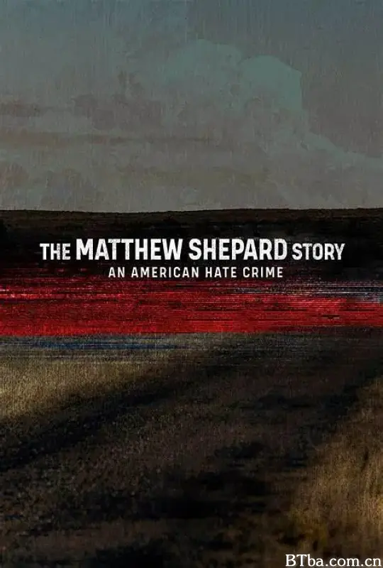 马修·谢巴德的故事：美国仇恨犯罪/The Matthew Shepard Story: An American Hate Crime-720p|1080p高清bt种子下载