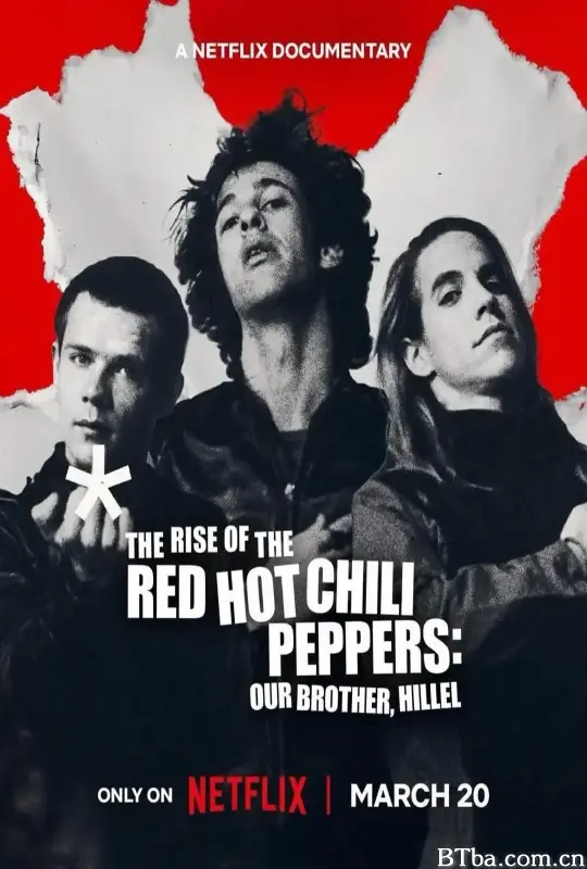 红辣椒乐队成名路：好兄弟希勒/The Rise of the Red Hot Chili Peppers: Our Brother, Hillel