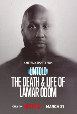 体坛秘史：拉玛·奥多姆的生死边缘/Untold: The Death & Life of Lamar Odom