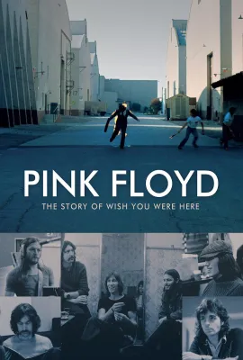 平克·弗洛伊德：愿你在此的故事/Pink Floyd: The Story of Wish You Were Here