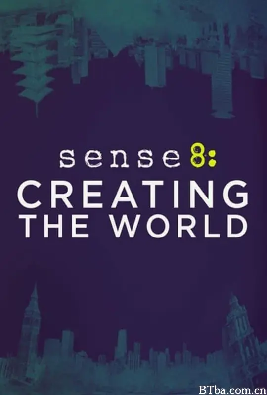 超感猎杀：创造世界/超感8人组：创世界(港)/超感猎杀第一季制作花絮/Sense8: Creating the World