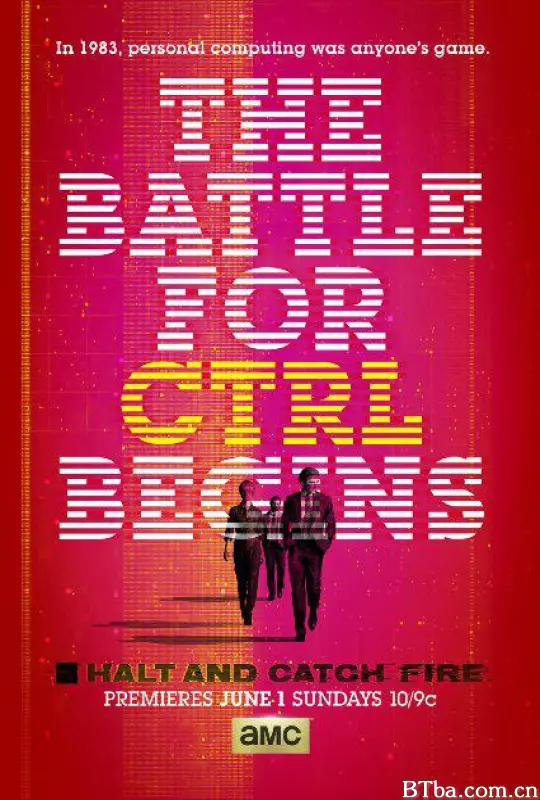 奔腾年代 第一季/电脑狂人/硅谷沉浮/便捷指令/急火攻芯/Halt and Catch Fire Season 1-720p|1080p高清bt种子下载