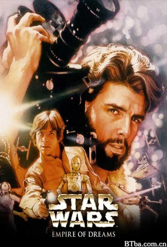 梦之帝国：星球大战三部曲的故事/Empire of Dreams: The Story of the 'Star Wars' Trilogy-720p|1080p高清bt种子下载