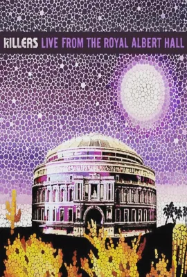 杀手乐团：皇家艾伯特音乐厅演唱会/The Killers: Live from the Royal Albert Hall