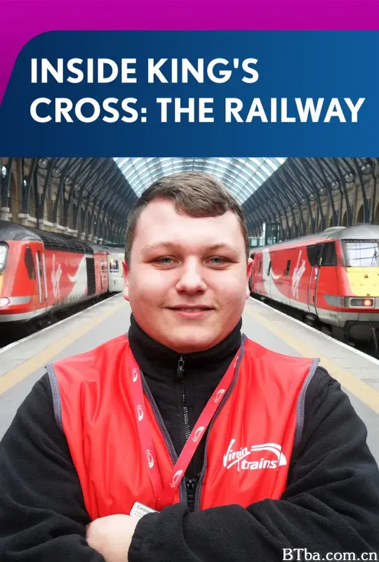 探秘国王十字车站 第一季/Inside King's Cross: The Railway Season 1